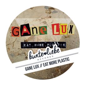 Gane Lux Eat More Plastic EP Cover